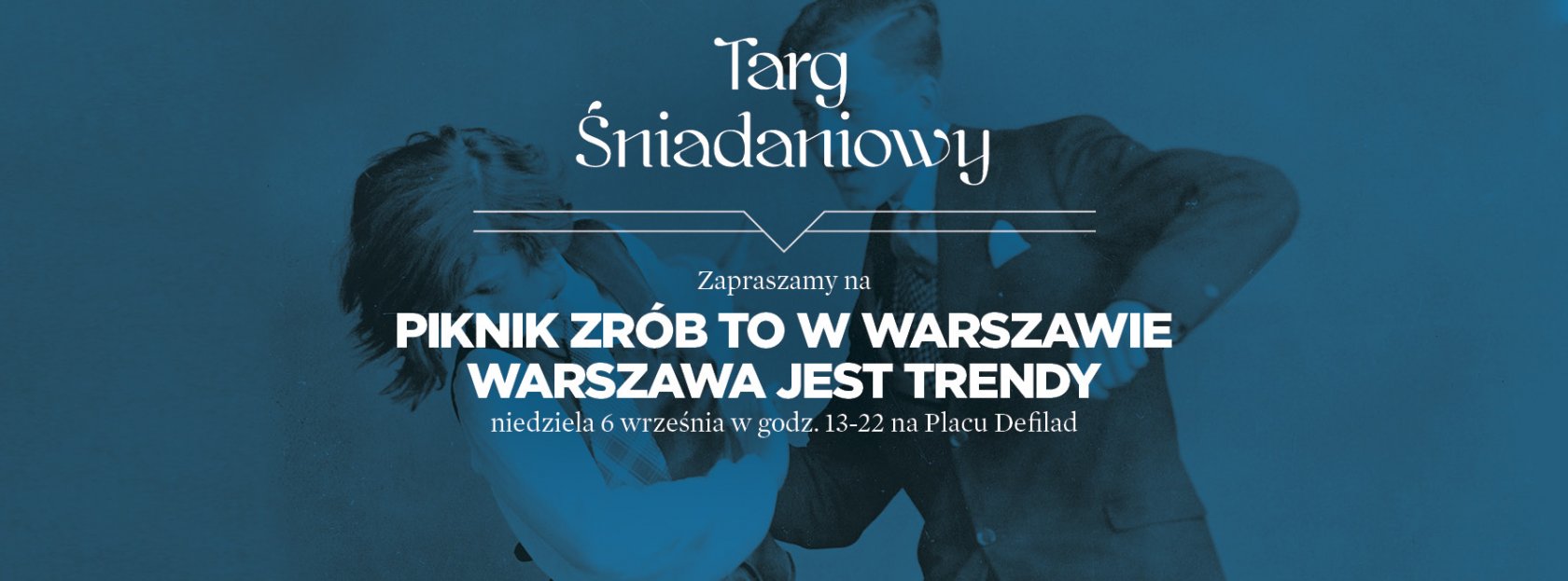 all - 6 września – Targ Śniadaniowy na Pikniku Zrób To w Warszawie